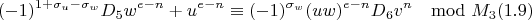 $$(-1)^{1+\sigma_u-\sigma_w}D_5w^{e-n}+u^{e-n}\equiv(-1)^{\sigma_w}(uw)^{e-n}D_6v^n\mod M_3(1.9)$$