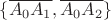 $\{\overline{A_0 A_1},\overline{A_0 A_2}\}$