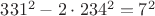 $331^2-2\cdot234^2=7^2$