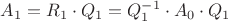 $A_1 = R_1 \cdot Q_1 = Q_1^{-1} \cdot A_0 \cdot Q_1$