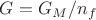 $G=G_M/n_f$