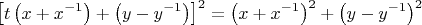 $$\left[ {t\left( {x + x^{ - 1} } \right) + \left( {y - y^{ - 1} } \right)} \right]^2  = \left( {x + x^{ - 1} } \right)^2  + \left( {y - y^{ - 1} } \right)^2 $