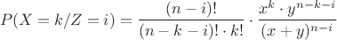 $$P(X=k/Z=i)={\frac {(n-i)!} {(n-k-i)!\cdot{k!}}\cdot\frac {{x^k}\cdot{y^{n-k-i}}} {({{x+y}})^{n-i}}$$