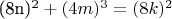 (8n)^2+(4m)^3=(8k)^2