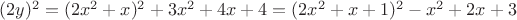 $(2y)^2=(2x^2+x)^2+3x^2+4x+4=(2x^2+x+1)^2-x^2+2x+3$