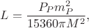 $$L=\frac{P_P m_P^2}{15360\pi M^2},$$