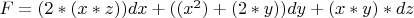 $ F=(2*(x*z))dx+((x^2)+(2*y))dy+(x*y)*dz$