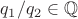 $q_1/q_2\in\mathbb{Q}$