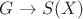 $G\to S(X)$