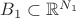 $B_1\subset\Bbb{R}^{N_1}$