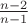 $\frac{n-2}{n-1}$