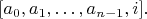 $[a_0,a_1,\ldots,a_{n-1},i].$
