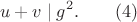 $$u+v\mid g^2. \qquad (4)$$