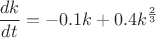 $$\frac{dk}{dt}=-0.1k+0.4k^\frac2 3$$