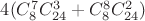 $4(C^7_8 C^3_{24}+C^8_8 C^2_{24})$