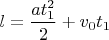 $l = \dfrac{{a{t_1^2}}}{2} + v_0t_1$