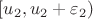 $[u_2,u_2+\varepsilon_2)$