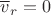 $\overline v_r=0$