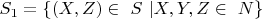 $S_1=\{(X, Z) \in\ S\ | X, Y, Z \in\ N\}$