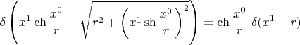 $$ \delta \left(x^1 \ch{\frac{x^0}{r}}-\sqrt{r^2+\left(x^1 \sh{\frac{x^0}{r}} \right)^2} \right)=\ch{\frac{x^0}{r}} \; \delta(x^1-r) $$