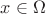 $x\in\Omega$