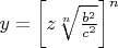 $y=\left[z\sqrt[n]{\frac{b^2}{c^2}}\right]^n$