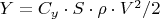 $Y=C_y\cdot S\cdot\rho\cdot V^2 /2$