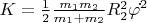 $K=\frac{1}{2}\frac{m_1m_2}{m_1+m_2}R_2^2\varphi\dot{}^2$