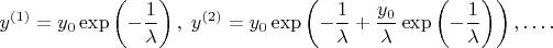 $$y^{(1)}=y_0\exp\left(-\frac{1}{\lambda}\right),\; 
y^{(2)}=y_0\exp\left(-\frac{1}{\lambda}+\frac{y_0}{\lambda}\exp\left(-\frac{1}{\lambda}\right)\right),\dots .$$