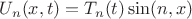 $U_n(x,t) = T_n(t) \sin(n,x)$