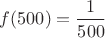 $f(500)=\dfrac 1{500}$