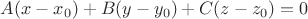 $A(x-x_0) + B(y-y_0) + C(z-z_0)=0$ $A(x-x_0) + B(y-y_0) + C(z-z_0)=0$