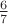 $ \frac {6}{7} $