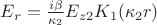 $
E_r=\frac{i\beta}{\kappa_2}E_{z2}K_1(\kappa_2 r) $