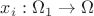 $x_i:\Omega_1\rightarrow\Omega$