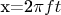 x=2\pi ft