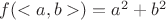 $f(<a,b>) = a^2+b^2$