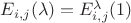 $E_{i,j}(\lambda)=E_{i,j}^{\lambda}(1)$