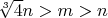 $ \sqrt[3]{4} n>m>n$