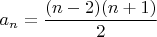 $a_n=\dfrac{(n-2)(n+1)}{2}$