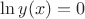 $\ln y(x)=0$