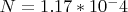 $N=1.17*10^-4$