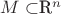 $M\subset$\mathbb R^n$$