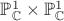 $\mathbb P^1_{\mathbb C} \times \mathbb P^1_{\mathbb C}$