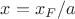 $ x = x_F / a$ $ x = x_F / a$