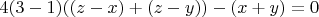 $4(3-1)((z-x)+(z-y))-(x+y)=0$