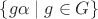 $\{g\alpha \mid g\in G\}$