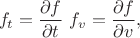 $\ f_t = \dfrac{\partial f}{\partial t}\ f_v = \dfrac{\partial f}{\partial v}, \ $