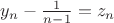 ${{y}_{n}}-\frac{1}{n-1}={{z}_{n}}$