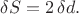 $\delta S=2\,\delta d.$